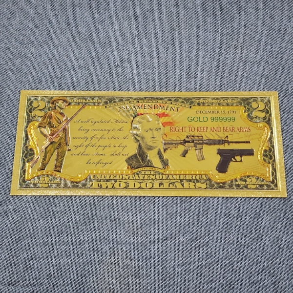 2ND Amendment Right to Keep & Bear Arms 999999 $2 Gold Foil Note ~ In Mint Condition!