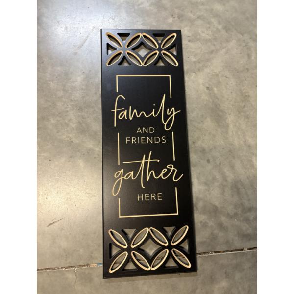 Family and Friend Gather Here Wall Hanging Sign 34x12" - P. Graham Dunn 