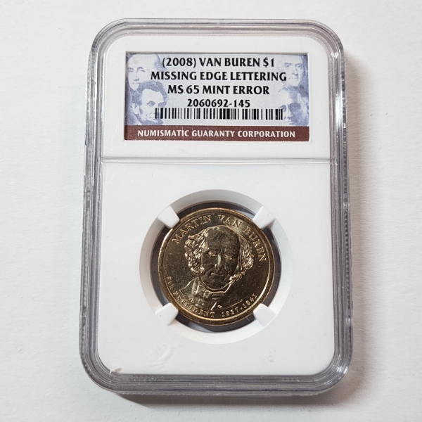 NGC MS 65 Mint Error Missing Edge Lettering 2008 Van Buren Presidential Dollar 