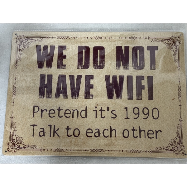 Large "We Do Not Have Wifi" 17" x 12" Metal Sign - Mint Condition