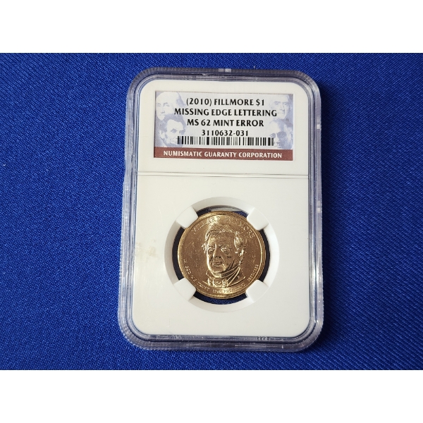 2010 Fillmore $1 Missing Edge Lettering Mint Error NGC MS 62