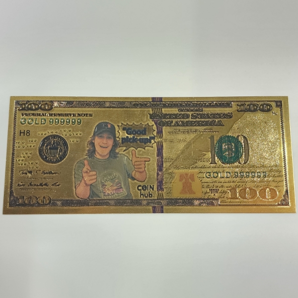 Coin Hub "Good pick-up" Novelty $100 24K 999999 Gold Foil Note 