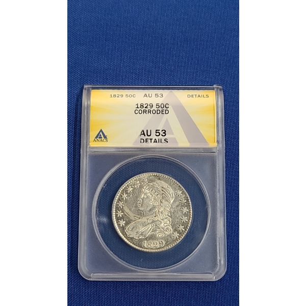 ANACS 1829 Capped Bust Silver Half Dollar -Corroded  