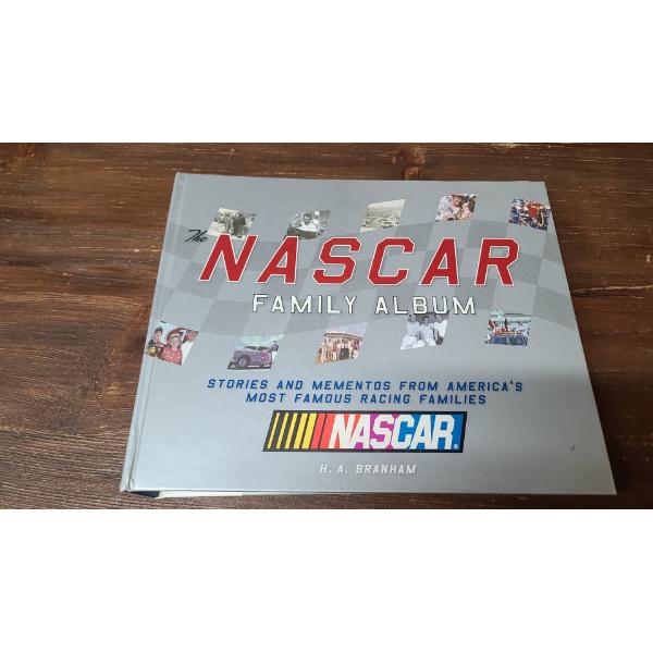 The Nascar Family Album With Stories & Mementos From America's Most Famous Racing Families