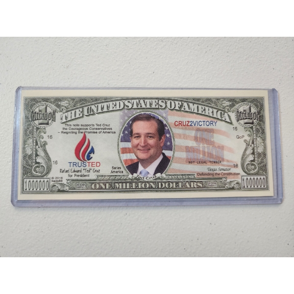 Commemorative Ted Cruz for President Million Dollar Bill - Mint Condition in Protective Holder