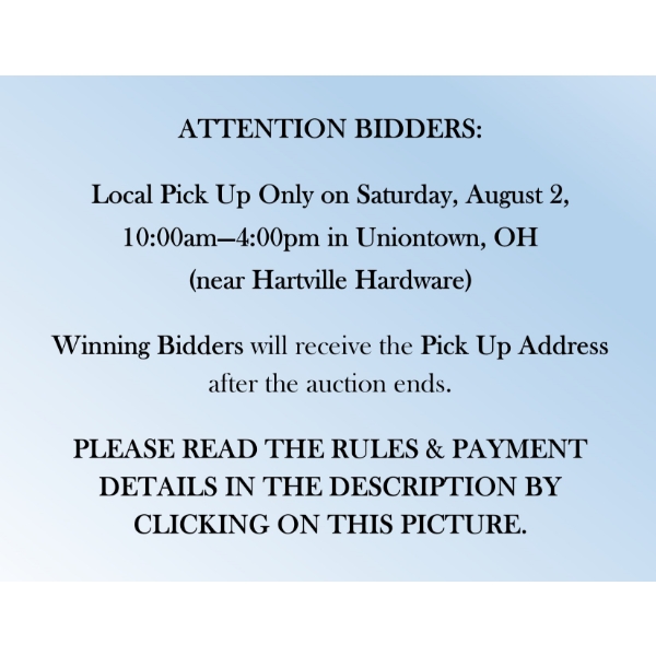 RULES - READ ME!!!!! - Bosley Auctioneers will NOT ASSIST IN REMOVING, CARRYING OR LOADING ITEMS.