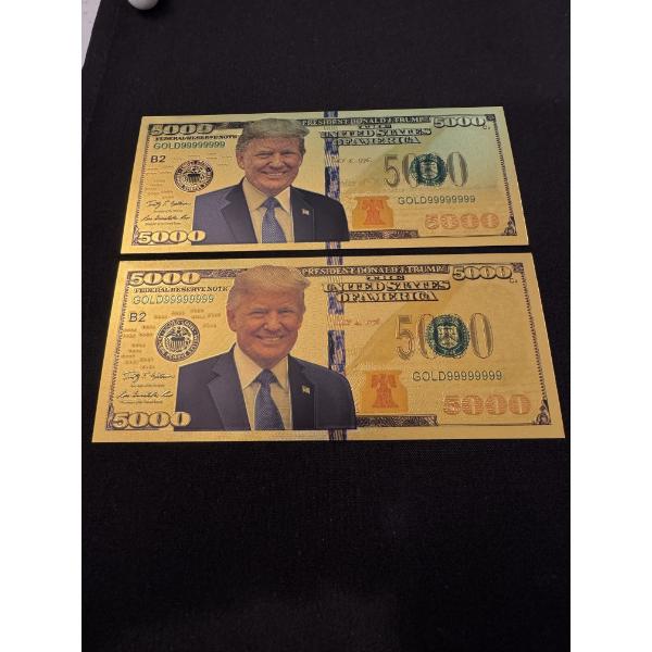 2 - Rare Donald Trump Gold .9999999 $5,000.00 Bill - Mint Condition - Campaign Note
