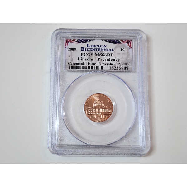 PCGS GRADED MS66RD 2009 Cent Lincoln Bicentennial Presidency Ceremonial Issue  