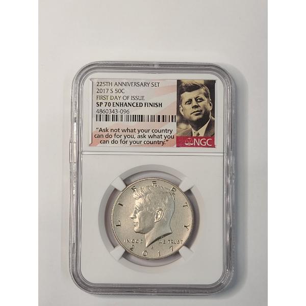 NGC SP 70 Enhanced Finish 2017-S 1st Day Issue 225th Anniversary Kennedy Half Dollar 
