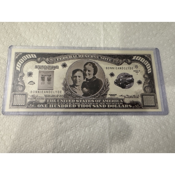 Limited Edition Bonnie & Clyde $100,000 Bill - Mint Condition