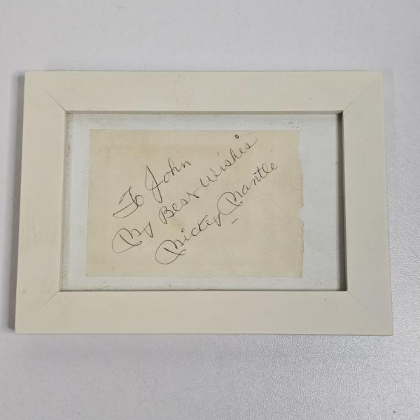 A Framed Autograph Reading: "To John, My Best Wishes, Mickey Mantle"