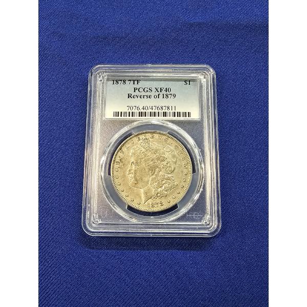 1878 Morgan Silver Dollar - 7TF PCGS XF40, Reverse of 1879 - Beautiful Coin!