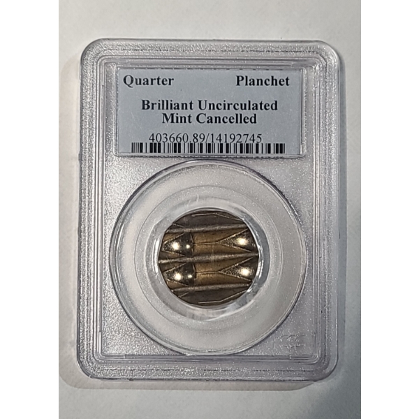 PCGS U.S Mint Cancelled Brilliant Uncirculated Quarter Planchet 