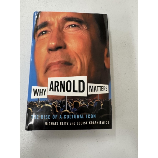  Arnold Schwarzenegger - Why Arnold Matters Hard Back Book - Mint Condition