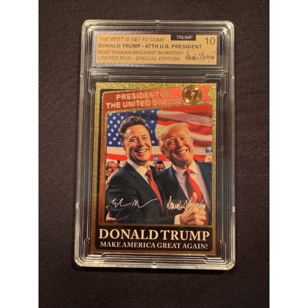 2024 Donald Trump With Elon Musk Presidential Campaign Card - Graded Trump 10
