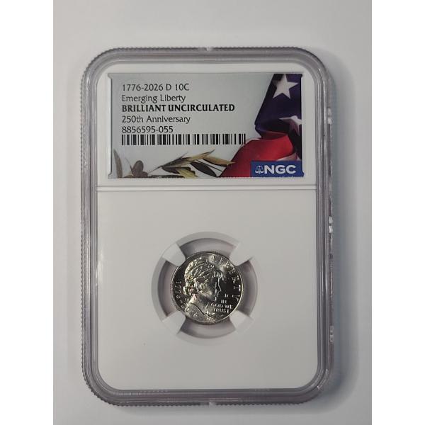 NGC Brilliant Uncirculated 1776-2026-D Emerging Liberty 250th Anniversary Dime 