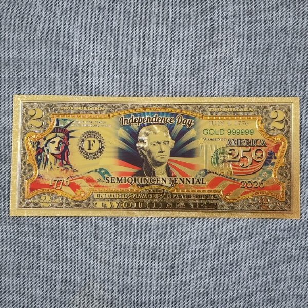 Independence Day July 4th 1776 ~ 2026 Semiquincentennial America 250th Anniversary 999 $2 Gold Foil 