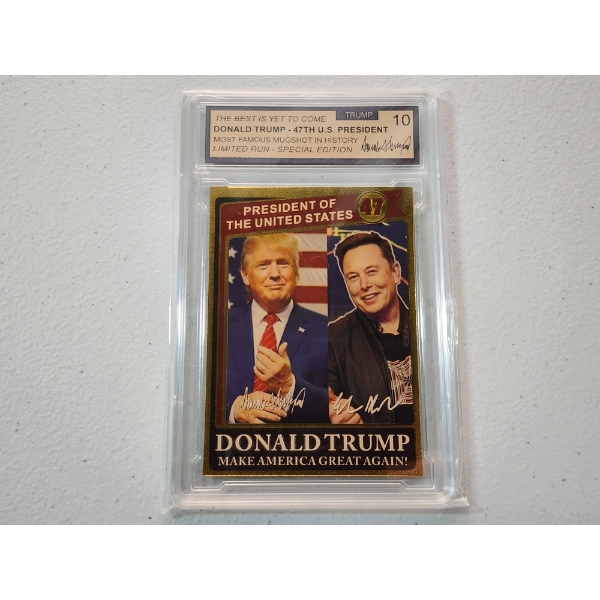 Limited Run - Special Edition - Donald Trump 47th President & Elon Musk Card Graded Trump 10
