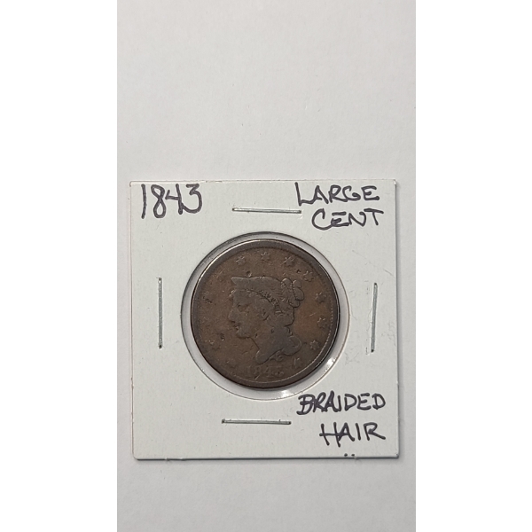 United States 1843 Braided Hair Large Cent 