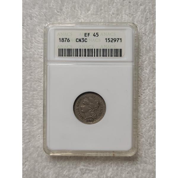 ANACS EF45 Graded 1876 Nickel Three Cent Coin 