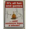 Image 1 : Brand New - "Its All Fun and Games" Sign 16.5"x12"
