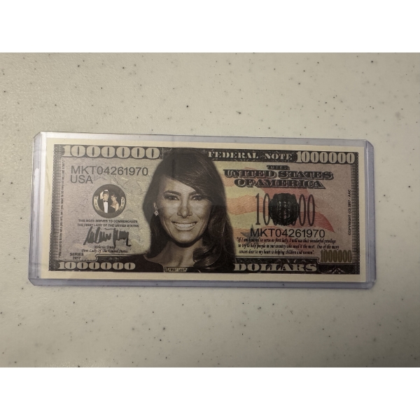 2017 Melania Trump - Trump Family One Million Dollar Bill Campaign - Mint Condition