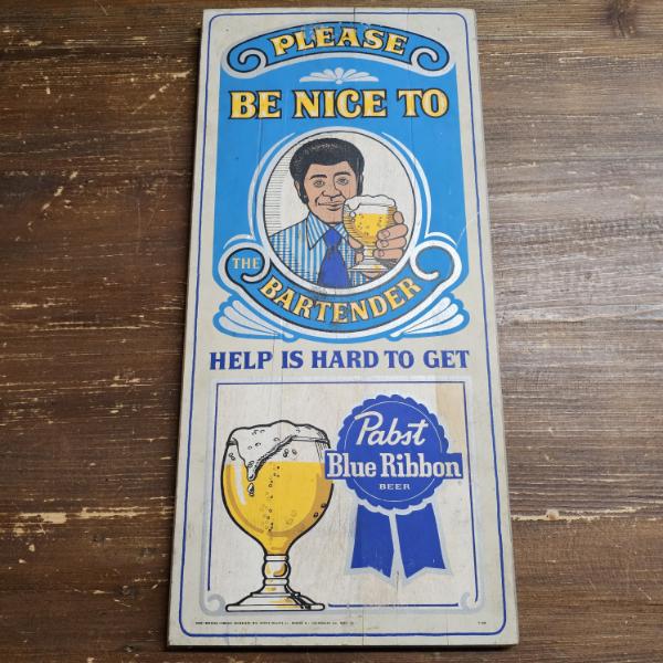 Vintage 11x24" Pabst Blue Ribbon "Please Be Nice To The Bartender" Wooden Bar Sign