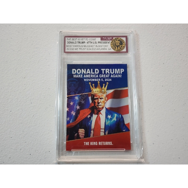 Donald Trump 47th President "The King Returns" Collectible Trading Card - Mint Condition in Holder