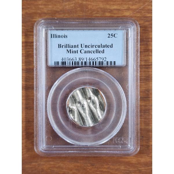 PCGS Brilliant Uncirculated Mint Cancelled Error Illinois Quarter With Certificate of Authenticity