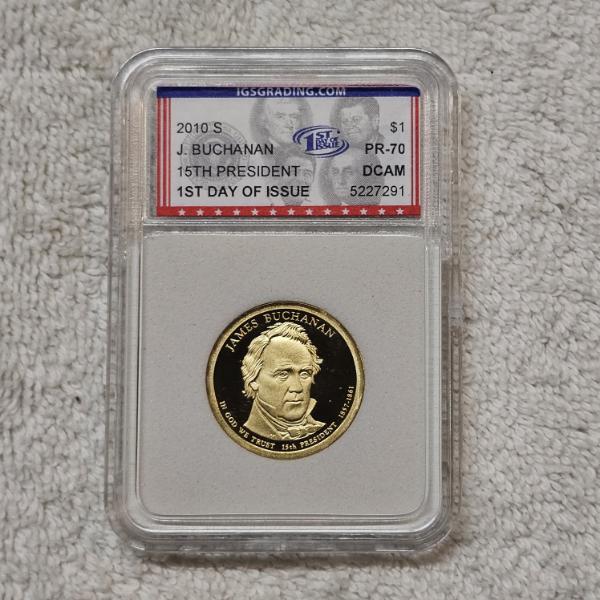 2010 S James Buchanan Presidential Dollar Coin, graded PR-70 DCAM by IGS Grading