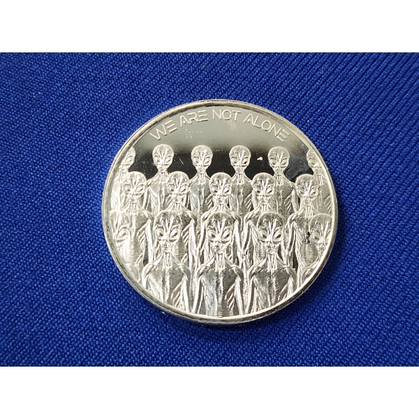 "We Are Not Alone" Ailen One Troy Ounce .999 Fine Silver Round