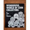 Image 2 : Wonderful World Of Coin Collecting Book Ft. 50 Different Coin! ~ All Spots Filled & Certified!