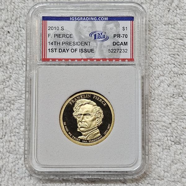 2010 S Franklin Pierce Presidential Dollar Proof Coin certified PR70 DCAM by IGS with 1st Day Cert.