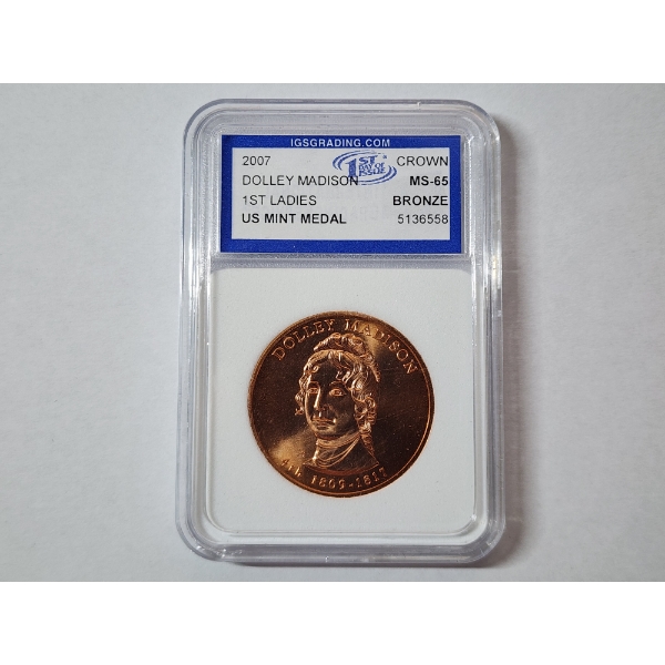 IGS MS-65 2007 Bronze Dolly Madison 1st Ladies U.S. Mint Medal 