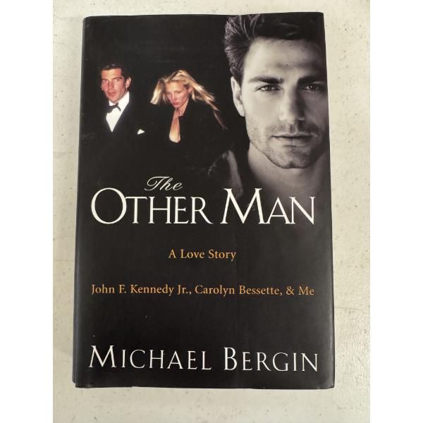 John F. Kennedy, Jr. & Carolyn Bessette - The Other Man - Hard Back Book - Mint Condition