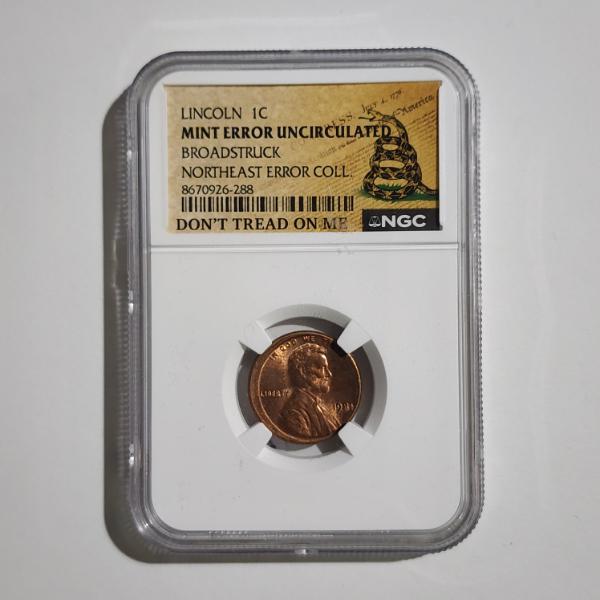 NGC MINT ERROR UNCIRCULATED Broadstruck 1980's Lincoln Cent Northeast Error Collection ~ Don't Tread