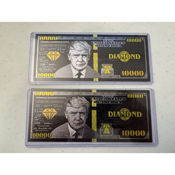 2 - Donald Trump $10,000 Bills - Limited Production - Diamond Donor Gift - Mint Condition