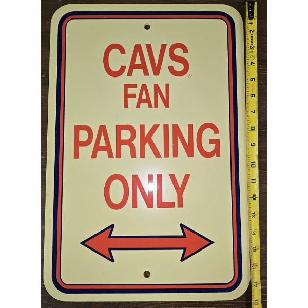 "CAVS Fan Parking Only" Sign - 18x12 - Thick Plastic
