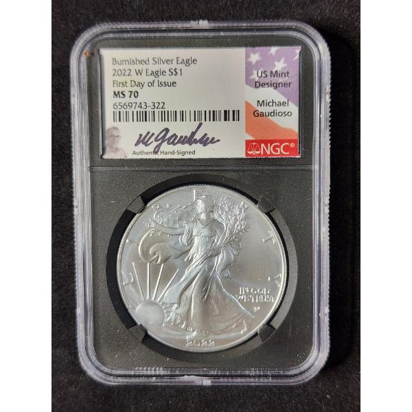 NGC MS70 2022-W Burnished Silver Eagle 1 Oz Round Signed By Michael Gaudioso