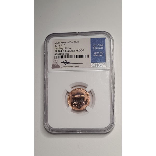 NGC 2018-S First Day Issue PF70 RD Reverse Proof Lincoln Cent Signed By John Mercanti