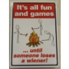 Image 1 : Brand New - "Its All Fun and Games" Sign 16.5"x12"