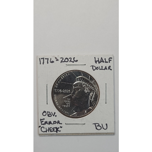 2026-D United States Semiquincentennial "Enduring Liberty" Half Dollar With Die Error On Cheek