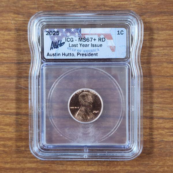 ICG MS67 RD Graded 2025 Last Year Issue Lincoln Penny Signed By Austin Hutto Gulf of America!