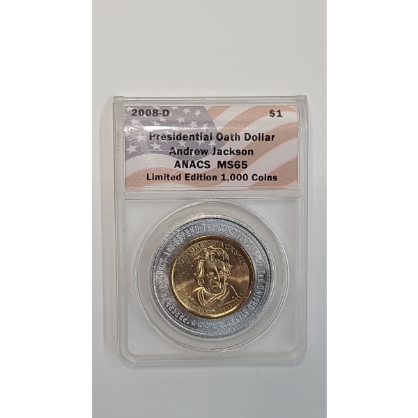 ANACS 2008-D MS65 Andrew Jackson Limited Edition Presidential Oath Dollar