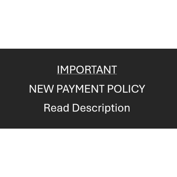 READ THIS - NEW PAYMENT POLICY!