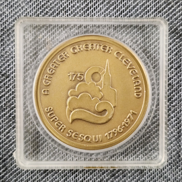 Cleveland Ohio 175th Anniversary Super Sesqui 1796-1971 Coin ~ "A Greater Greater Cleveland"