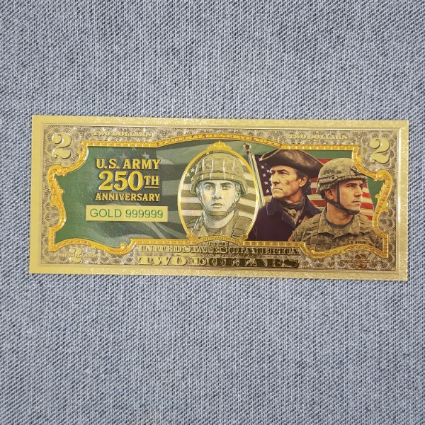 U.S. Army 250th Anniversary 999999 $2 Gold Foil Note ~ In Mint Condition!