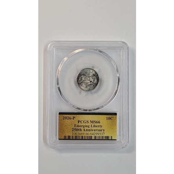 PCGS 2026-P MS66 250TH Anniversary U.S Emerging Liberty Dime 