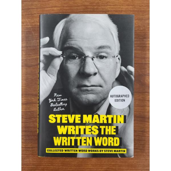 Steve Martin Writes the Written Word Autographed Edition!