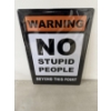 Image 1 : WARNING NO STUPID PEOPLE Metal Sign - 12" X 17" - Brand New - Mint Condition